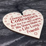 Chance Made Us Colleagues Heart Birthday Christmas Gift