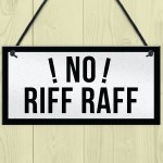 NO RIFF RAFF Bar Pub Shed Hanging Sign Man Cave Gifts For Him