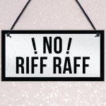 NO RIFF RAFF Bar Pub Shed Hanging Sign Man Cave Gifts For Him