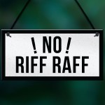 NO RIFF RAFF Bar Pub Shed Hanging Sign Man Cave Gifts For Him