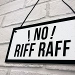 NO RIFF RAFF Bar Pub Shed Hanging Sign Man Cave Gifts For Him