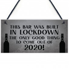 Lockdown Bar Built 2020 Funny Home Bar Sign Man Cave Shed Sign