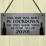 Lockdown Bar Built 2020 Funny Home Bar Sign Man Cave Shed Sign