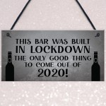 Lockdown Bar Built 2020 Funny Home Bar Sign Man Cave Shed Sign