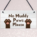 Funny Dog Sign NO MUDDY PAWS Plaque Pet Gift Home Decor
