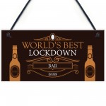 BEST LOCKDOWN BAR Funny Home Bar Sign Man Cave Plaque