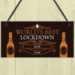 BEST LOCKDOWN BAR Funny Home Bar Sign Man Cave Plaque