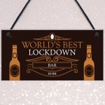 BEST LOCKDOWN BAR Funny Home Bar Sign Man Cave Plaque