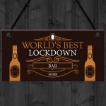 BEST LOCKDOWN BAR Funny Home Bar Sign Man Cave Plaque