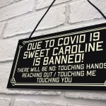 Novelty Funny Bar Sign Sweet Caroline Banned Man Cave Home Bar