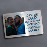 Personalised Photo Gift For Dad Novelty Metal Wallet Card Funny