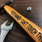 PERSONALISED TOUCH THIS Engraved Hammer Gift For Him Men