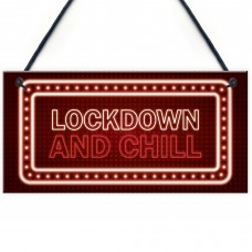 Lockdown And Chill Sign Funny Girls Boys Bedroom Sign