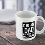 Funny Rude Gift For Dad Birthday Christmas MUG Gift For Him