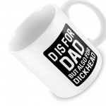 Funny Rude Gift For Dad Birthday Christmas MUG Gift For Him