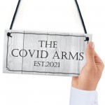 The Covid Arms 2021 Lockdown Home Bar Sign Man Cave Pub Gift