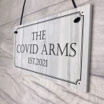 The Covid Arms 2021 Lockdown Home Bar Sign Man Cave Pub Gift