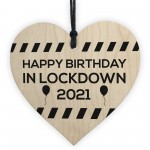 Happy Birthday In Lockdown 2021 Gift Wood Heart Birthday Gift