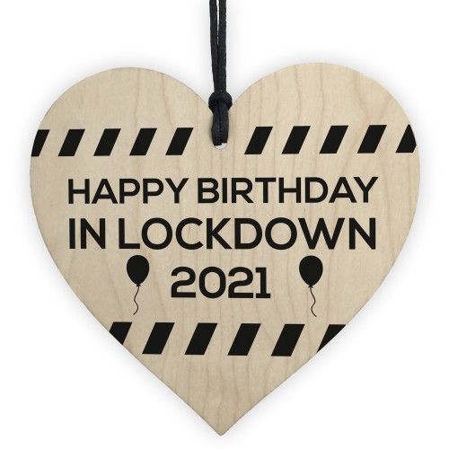 Happy Birthday In Lockdown 2021 Gift Wood Heart Birthday Gift