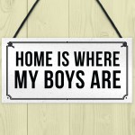 HOME IS WHERE MY BOYS ARE Plaque Shabby Chic Home Decor