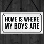 HOME IS WHERE MY BOYS ARE Plaque Shabby Chic Home Decor