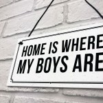 HOME IS WHERE MY BOYS ARE Plaque Shabby Chic Home Decor