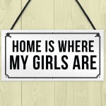 HOME IS WHERE MY GIRLS ARE Plaque Shabby Chic Home Decor