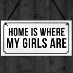 HOME IS WHERE MY GIRLS ARE Plaque Shabby Chic Home Decor