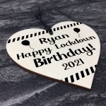 Funny Lockdown Birthday Gifts Novelty Wooden Heart Sign Gift