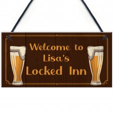 Locked Inn Sign PERSONALISED Garden Shed Garage Man Cave