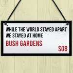World Stayed Apart Lockdown Sign PERSONALISED Home Decor