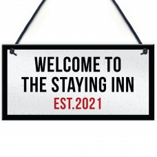 The Staying Inn Home Bar Sign LOCKDOWN Sign Man Cave Plaque