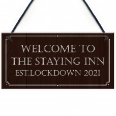 THE STAYING INN Bar Sign Funny Lockdown Sign Man Cave Gift