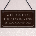 THE STAYING INN Bar Sign Funny Lockdown Sign Man Cave Gift