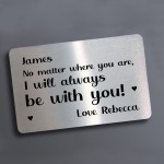 I Will Always Be With You PERSONALISED Gift For Him Her