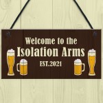 The Isolation Arms Funny HOME BAR Sign Man Cave Plaque Alcohol