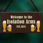 The Isolation Arms Funny HOME BAR Sign Man Cave Plaque Alcohol