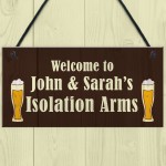 Personalised Isolation Arms Home Bar Man Cave Sign Lockdown Gift