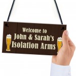 Personalised Isolation Arms Home Bar Man Cave Sign Lockdown Gift
