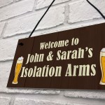 Personalised Isolation Arms Home Bar Man Cave Sign Lockdown Gift