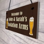 Personalised Isolation Arms Home Bar Man Cave Sign Lockdown Gift