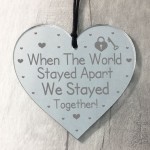 We Stayed Together Lockdown Gift Engraved Heart Valentines