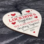 Lockdown Valentines Day Gifts Novelty Wood Heart Sign Gifts