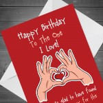 Novelty Birthday Card For Boyfriend Girlfriend Rude Card For Him