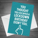Funny Rude Birthday Card For Him Her Lockdown Design Mum Dad