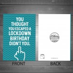 Funny Rude Birthday Card For Him Her Lockdown Design Mum Dad