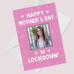 Personalised Mothers Day In Lockdown Card CUSTOM Photo Card