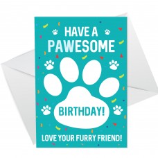 Funny PAWESOME Birthday Card From The Dog Novelty Birthday