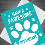 Funny PAWESOME Birthday Card From The Dog Novelty Birthday
