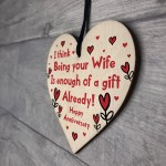 Funny Anniversary Gift For Wife Novelty Wooden Heart Sign Gift